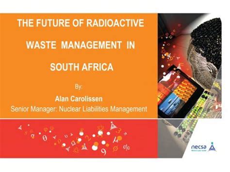 the future of radioactive waste management in south africa - Nuclear ...