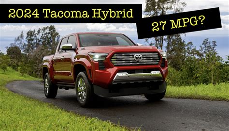 2024 Toyota Tacoma Hybrid Estimated Mpg - Sasha Costanza