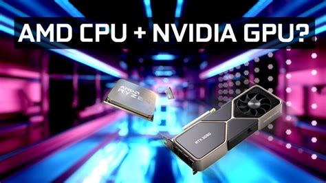 Can You Use Nvidia GPUs with an AMD CPU?