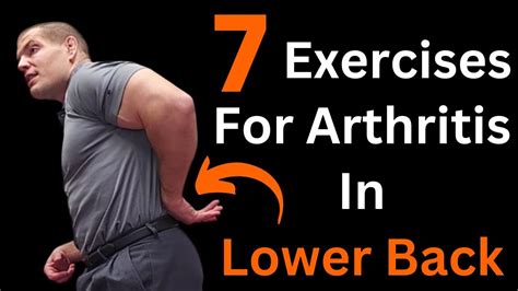 7 Exercises for Arthritis In Lower Back To Help You Stand And Walk Longer Without Back Pain ...