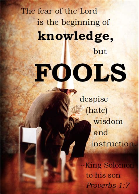 The fear of the Lord is the beginning of knowledge, but fools despise ...