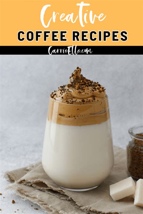 Creative Coffee Recipes - Carrie Elle