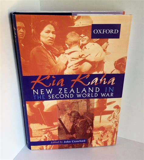 Kia Kaha: New Zealand in the Second World War by John Crawford: Fine ...