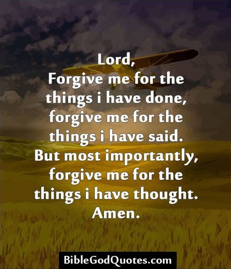 God Forgive Me Quotes | Lord, Forgive me for the things i have done ...