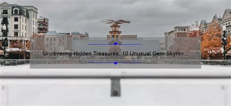 Uncovering Hidden Treasures: 10 Unusual Gem Skyrim Locations You Need to Know [Guide ...