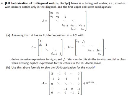 Solved [LU factorization of tridiagonal matrix, 3+1pt ] | Chegg.com