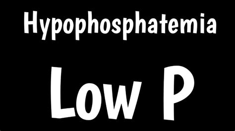 Hypophosphatemia | Causes, Symptoms, Diagnosis Of Low Phosphate | - YouTube