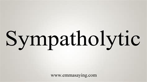 How To Say Sympatholytic - YouTube