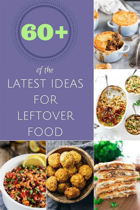 60+ of the best leftover food recipes to reduce food waste