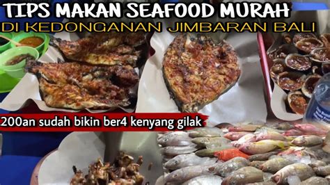 PASAR SEAFOOD TERMURAH DI DUNIA ?? IKAN BAKAR JIMBARAN || PASAR IKAN KEDONGANAN BALI - YouTube