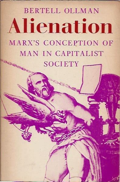 Dispatches from the class struggles of the twenty-first century: Karl Marx's Theory of Alienation