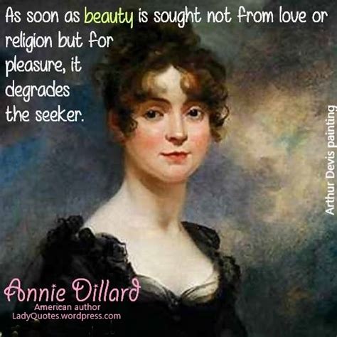 Annie Dillard Quote ~ Beauty – LADY QUOTES