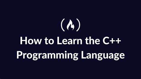 How to Learn the C++ Programming Language