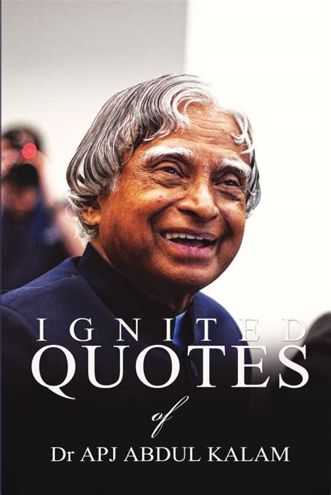 Ignited Quotes of Dr APJ Abdul Kalam: Buy Ignited Quotes of Dr APJ Abdul Kalam by Sreechinth C ...