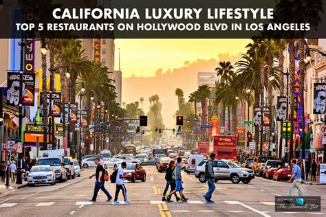 California Luxury Lifestyle – Top 5 Restaurants on Hollywood Blvd in Los Angeles – The Pinnacle List