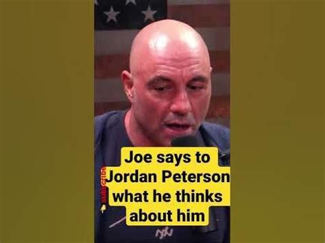 Joe Rogan says to Jordan Peterson what he thinks about him # ...