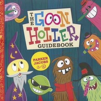 The Goon Holler Guidebook by Parker Jacobs | Family Choice Awards