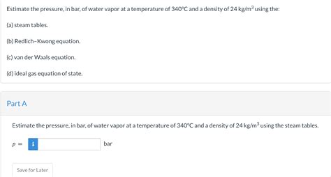 Solved Estimate the pressure, in bar, of water vapor at a | Chegg.com