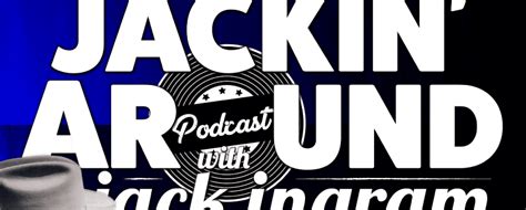 Jack Ingram Announces New 'Jackin' Around' Podcast - MusicRow.com