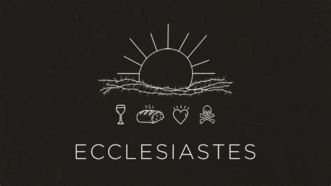 Ecclesiastes | Imago Dei Church