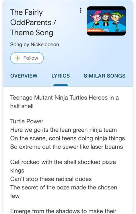 When you google the Fairly OddParents theme song lyrics it tells you the Teenage Mutant Ninja ...