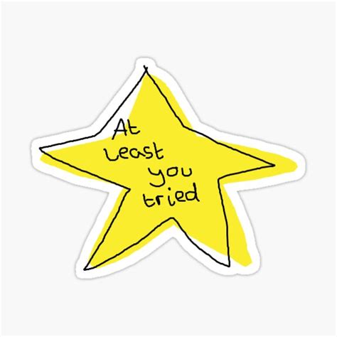 "At least you tried" Sticker for Sale by xstickers | Redbubble