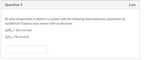 Solved At what temperature in Kelvin is a system with the | Chegg.com