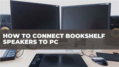 How to Connect Bookshelf Speakers to PC | 5 Steps - The Sounds Tour