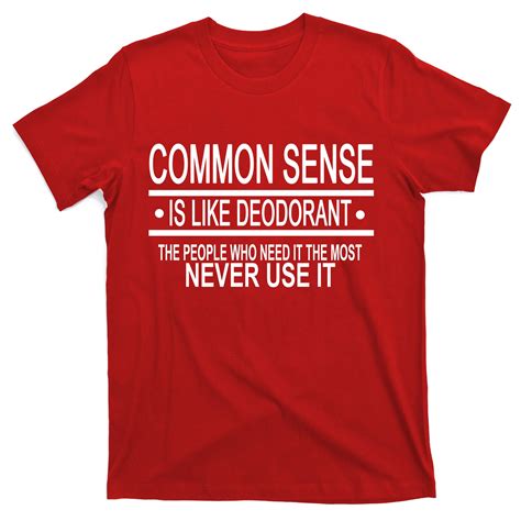 Funny Common Sense Sarcastic Meme T-Shirt | TeeShirtPalace