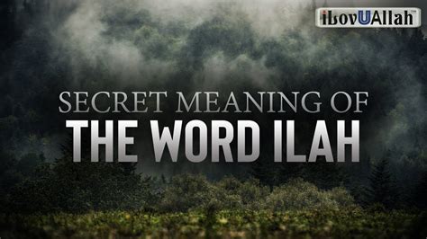 SECRET MEANING OF THE WORD ILAH - YouTube