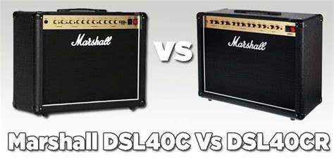 Marshall DSL40C Vs DSL40CR Amp [Difference & Which is Better]