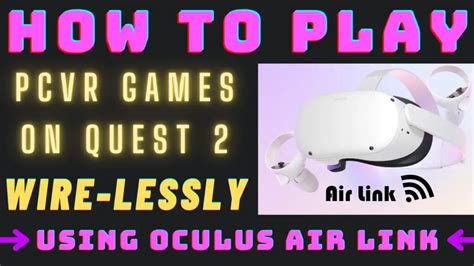 How To USE AIR LINK To Play PCVR Games WIRELESSLY On QUEST 2