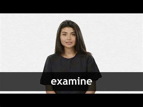 EXAMINE definition and meaning | Collins English Dictionary