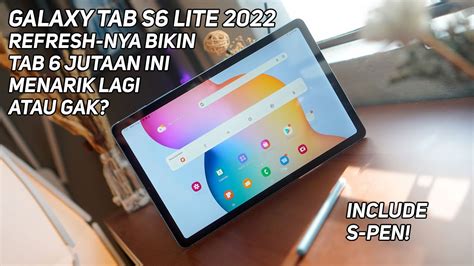 Review Samsung Galaxy Tab S6 Lite 2022 | Tambah Refreshing? - YouTube