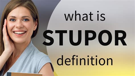 Stupor — definition of STUPOR - YouTube