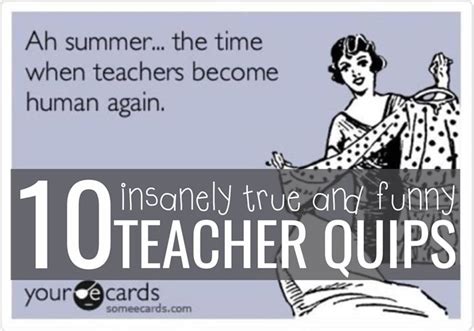 10 Insanely True and Funny Teacher Quips - Teach Junkie