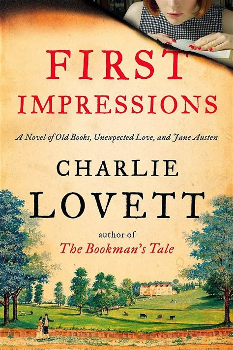 First Impressions: A Novel of Old Books, Unexpected Love, and Jane ...