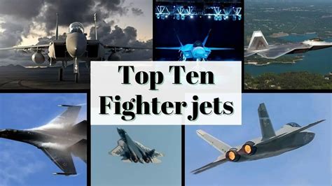 List Of Top Ten Most Advanced Fighter Jets 2023