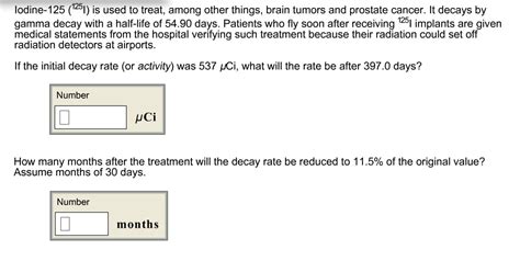 Solved Iodine-125 (^125I) is used to treat, among other | Chegg.com