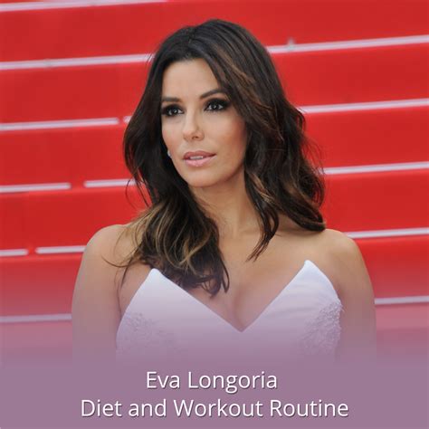 Eva Longoria’s Diet and Workout Routine - Rachael Attard