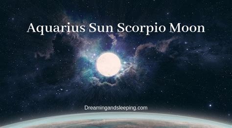 Aquarius Sun Scorpio Moon – Personality, Compatibility