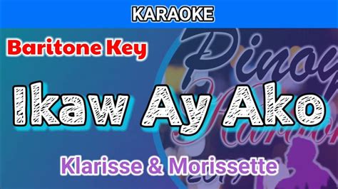 Ikaw Ay Ako by Klarisse and Morissette (Karaoke : Baritone Key) - YouTube