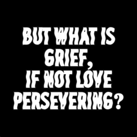 But what is grief, if not love persevering? Quotes From Vision. Wanda ...