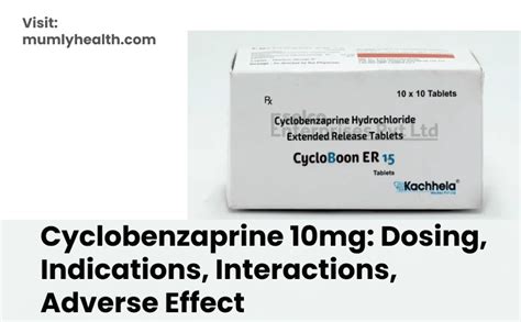 Cyclobenzaprine 10mg: Dosing, Indications, Interactions, Adverse Effect