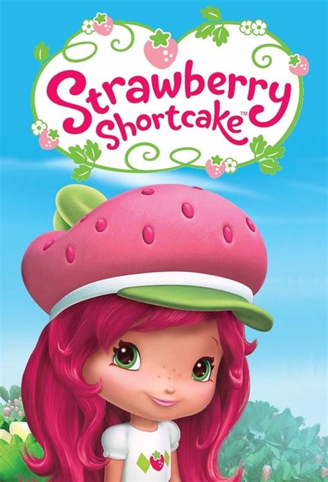 Strawberry Shortcake's Berry Bitty Adventures (TV Series 2009–2015) - IMDb