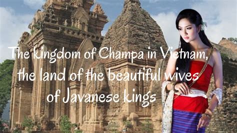 The kingdom of Champa in Vietnam, the land of the beautiful wives of ...