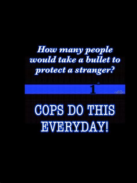 Only Cops!! | Cop quotes, Police quotes, Law enforcement quotes