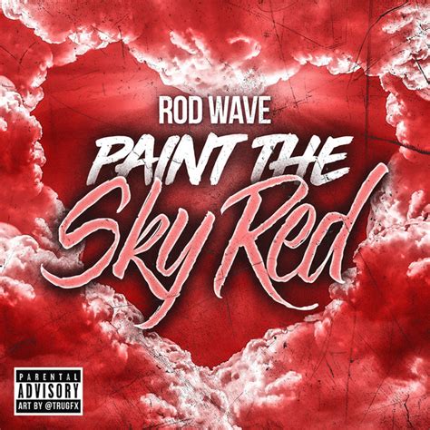 Paint The Sky Red - Single by Rod Wave | Spotify