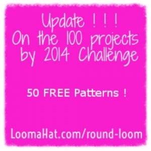 Update on the 100 Round Loom Projects by 2014 Challenge