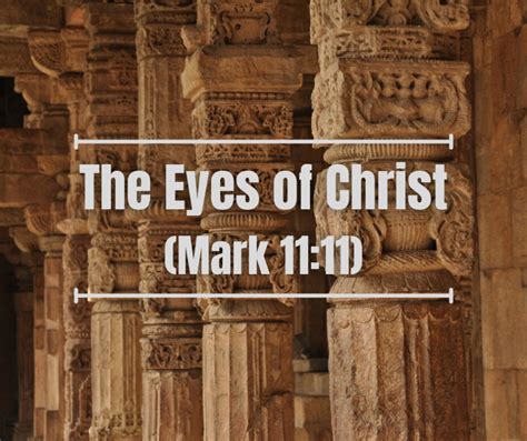 The Eyes of Christ (Mark 11:11) – Grace Evangelical Society